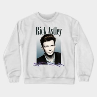 Rick Astley / 80s Aesthetic Fanart Tribute Design Crewneck Sweatshirt